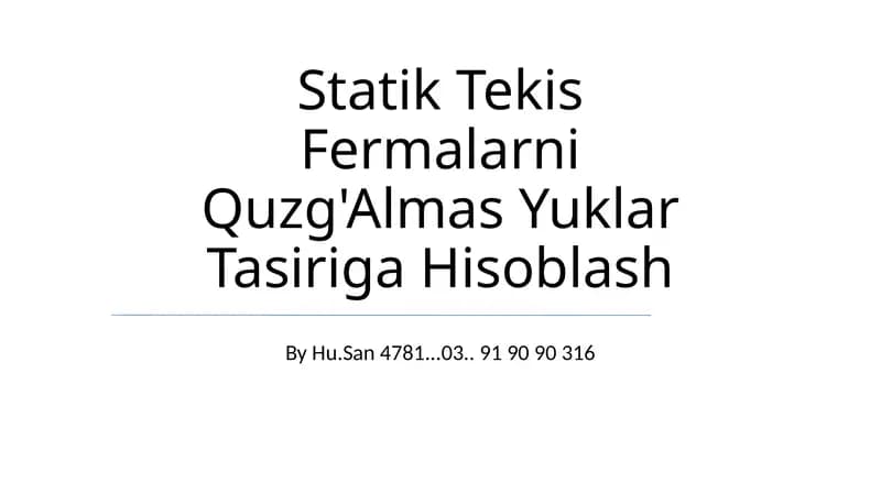 Statik Tekis Fermalarni Quzg'Almas Yuklar Tasiriga Hisoblash