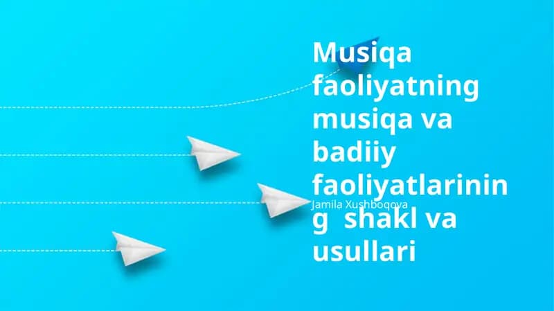 Musiqa faoliyatning musiqa va badiiy faoliyatlarining shakl va usullari