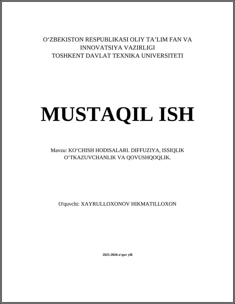 KO‘CHISH HОDISАLАRI. DIFFUZIYA, ISSIQLIK O‘TKАZUVCHАNLIK VА QОVUSHQОQLIK