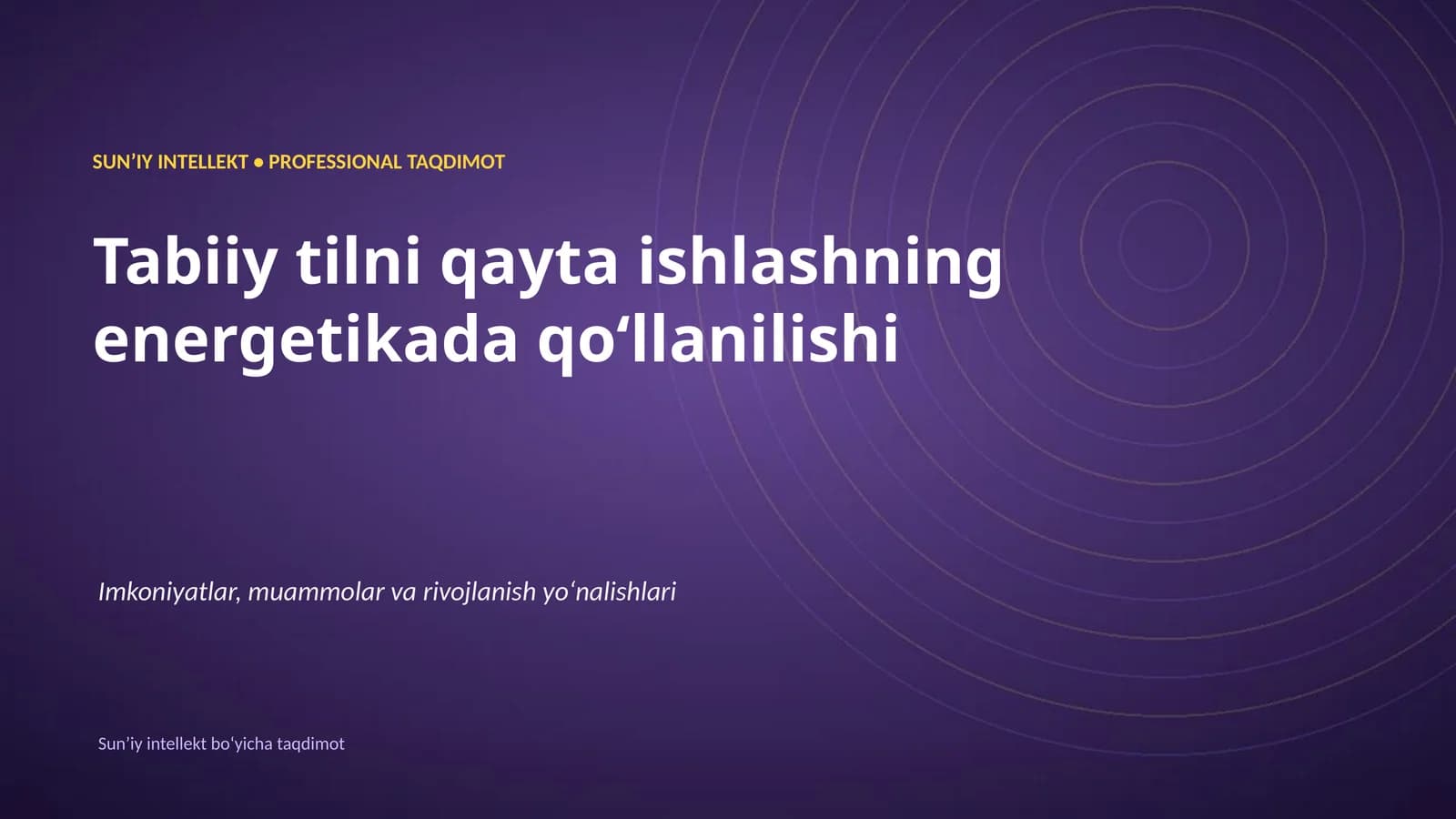 SUNʼIY INTELLEKT • PROFESSIONAL TAQDIMOT