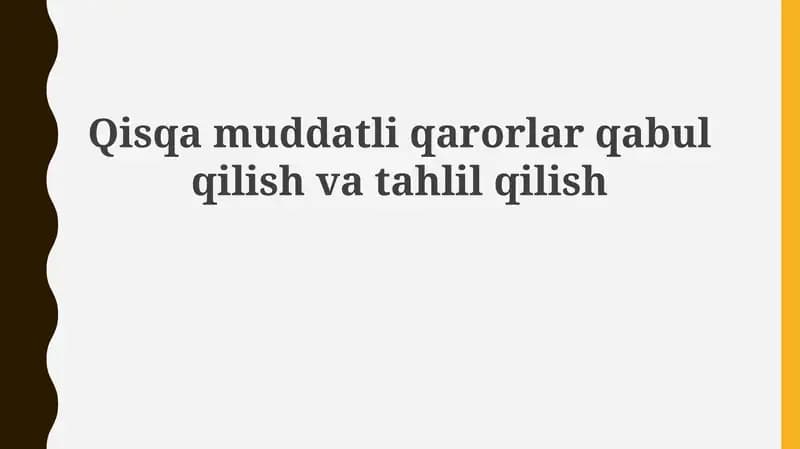 Qisqa muddatli qarorlar qabul qilish
