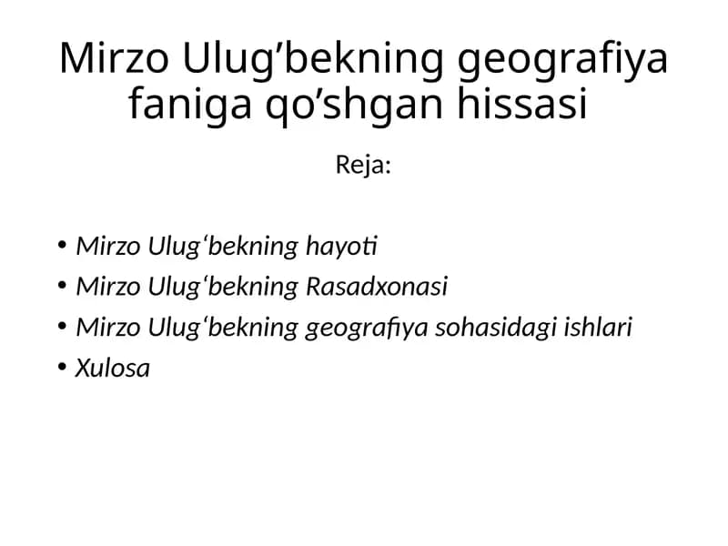 Mirzo Ulug’bekning geografiyafaniga qo’shgan hissasi