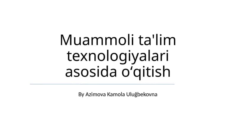 Muammoli ta'lim texnologiyalari asosida oʻqitish