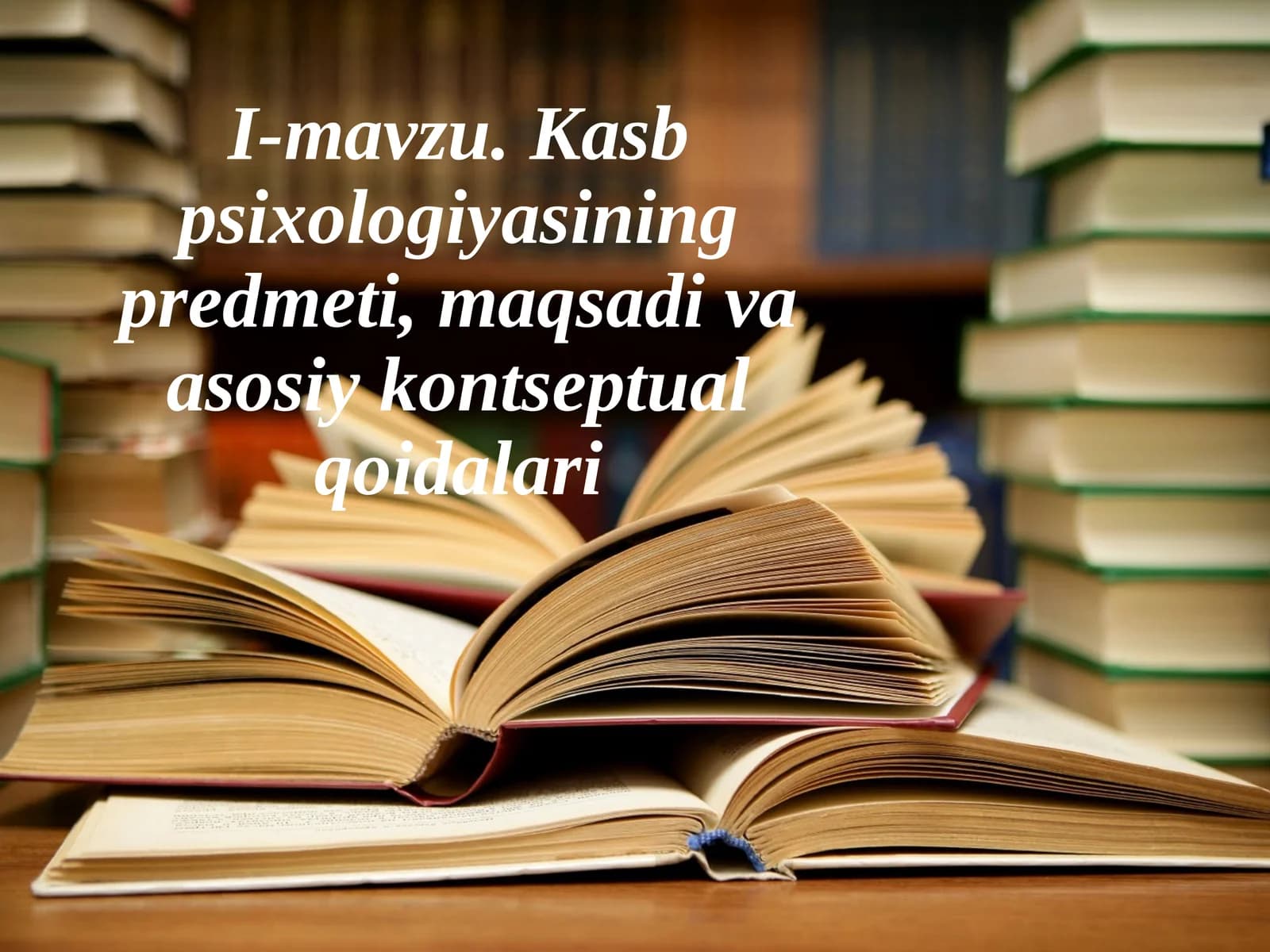 Kasbpsixologiyasiningpredmeti, maqsadi va asosiy kontseptual qoidalari
