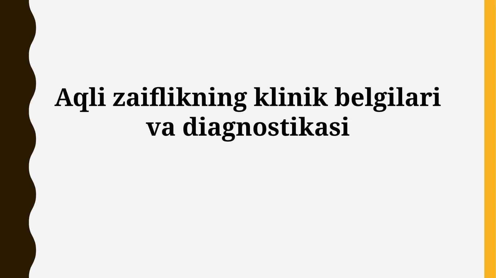 Aqli zaiflikning klinik belgilarivadiagnostikasi