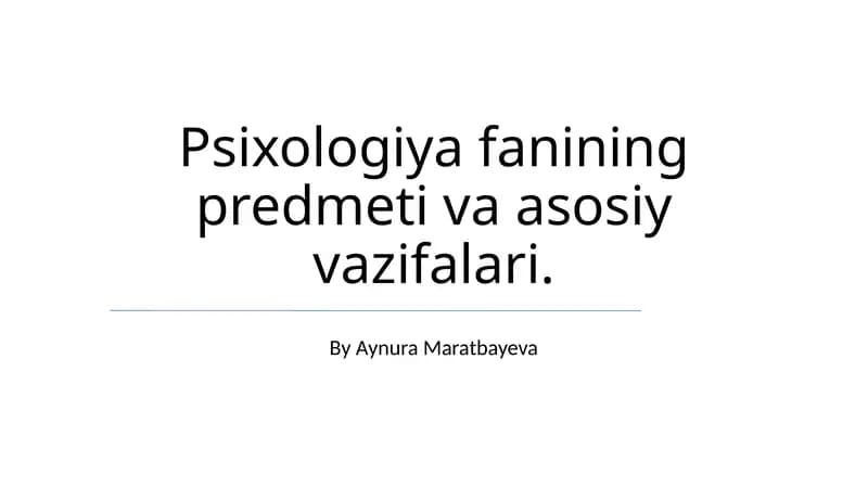 Psixologiya fanining predmeti va asosiy vazifalari