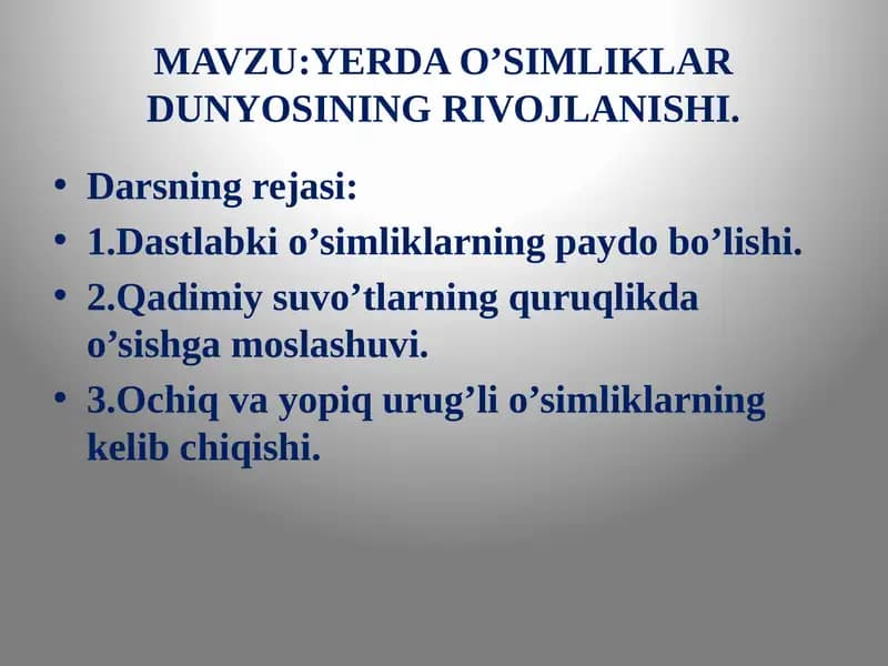 YERDA O’SIMLIKLAR DUNYOSINING RIVOJLANISHI.