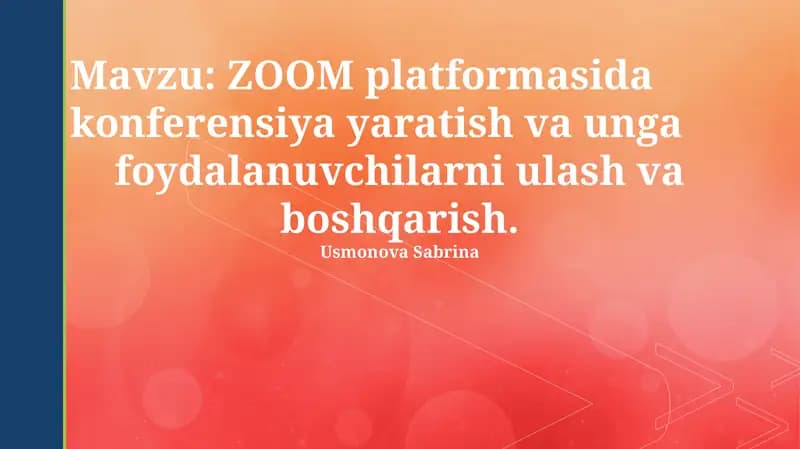 ZOOM platformasida konferensiya yaratish va unga foydalanuvchilarni ulash va boshqarish