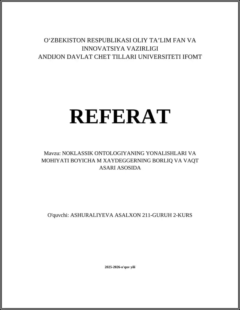 NOKLASSIK ONTOLOGIYANING YONALISHLARI VA MOHIYATI BOYICHA M XAYDEGGERNING BORLIQ VA VAQT ASARI ASOSIDA