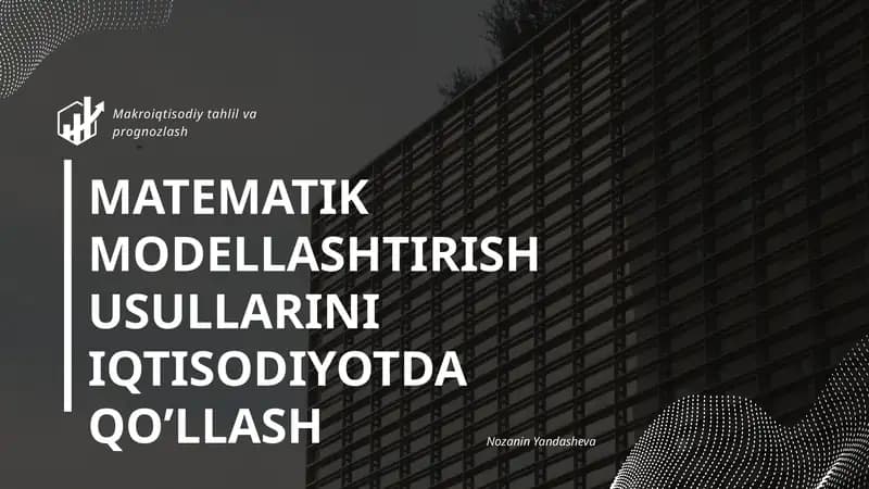 Matematik modellashtirish usullarini iqtisodiyda qo'llash