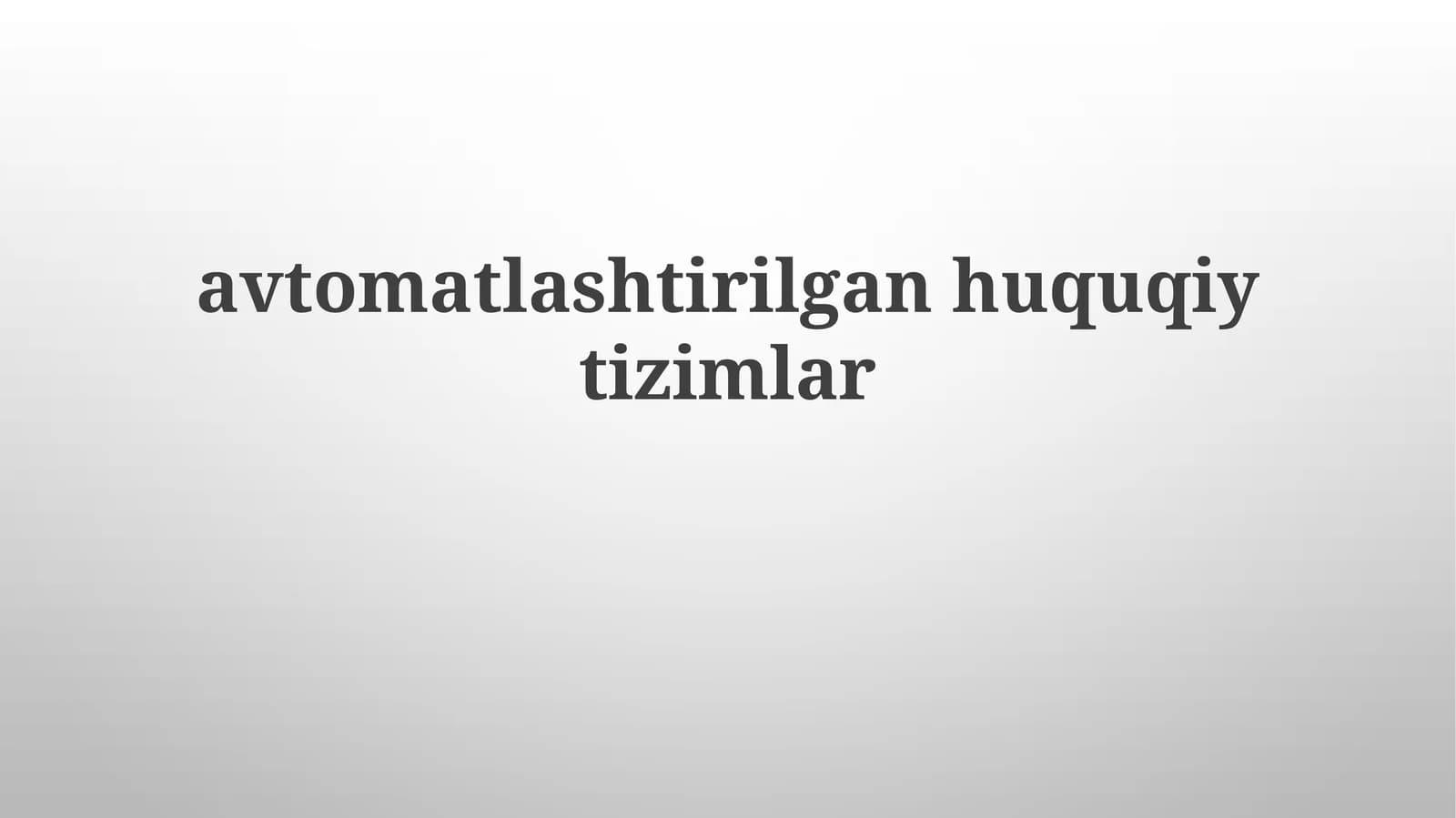 avtomatlashtirilgan huquqiy tizimlar
