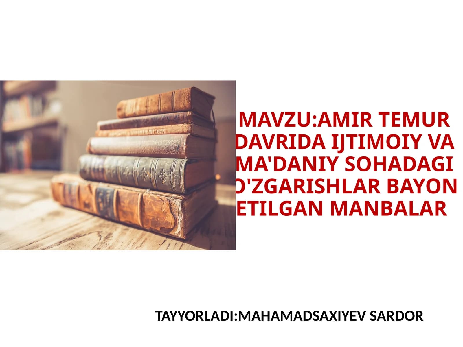 AMIRTEMUR DAVRIDA IJTIMOIY VA MA'DANIY SOHADAGI O'ZGARISHLAR