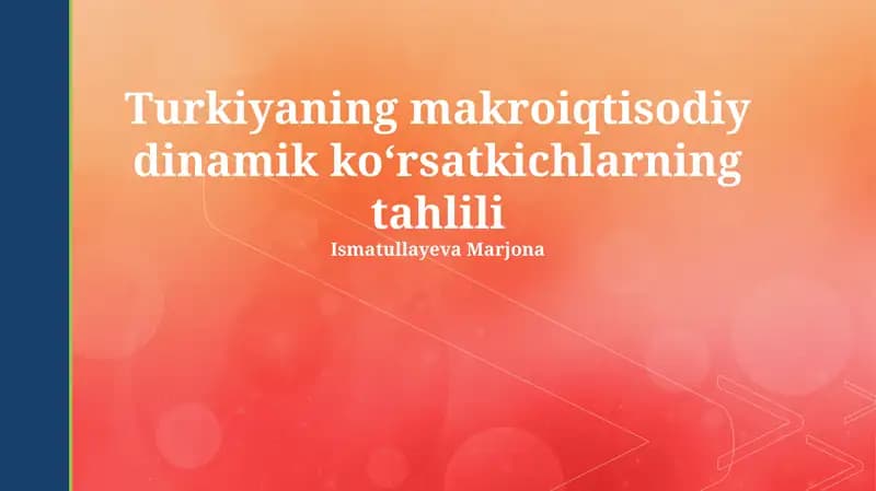 Turkiyaning makroiqtisodiy dinamik koʻrsatkichlarning tahlili