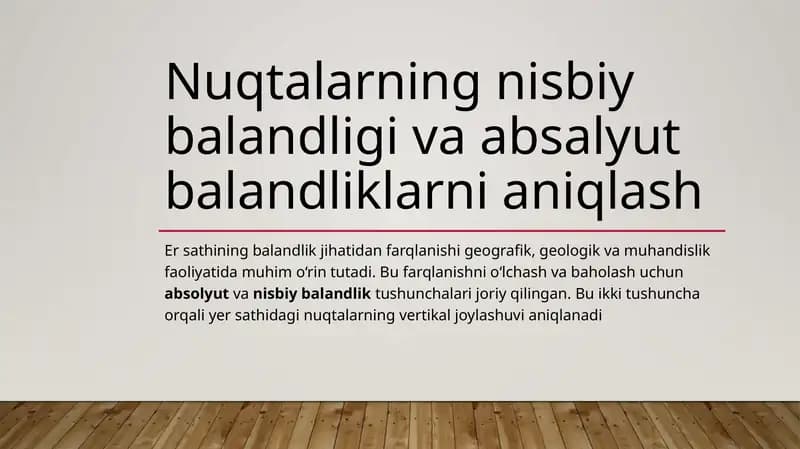 Nuqtalarning nisbiy balandligi va absalyut  balandliklarni aniqlash