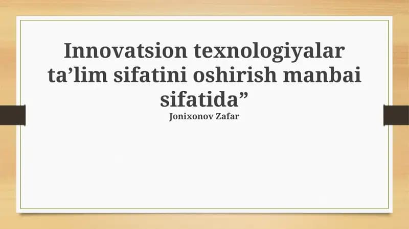 Innovatsion texnologiyalar ta'lim sifatini oshirish manbai sifatida