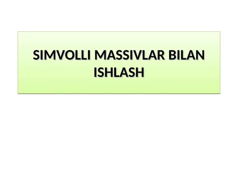SIMVOLLI MASSIVLAR BILAN ISHLASH