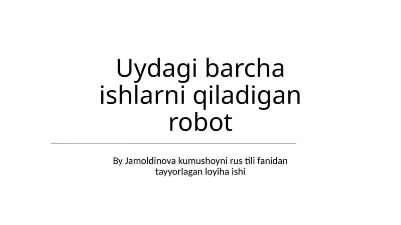 Uydagi barcha ishlarni qiladigan robot