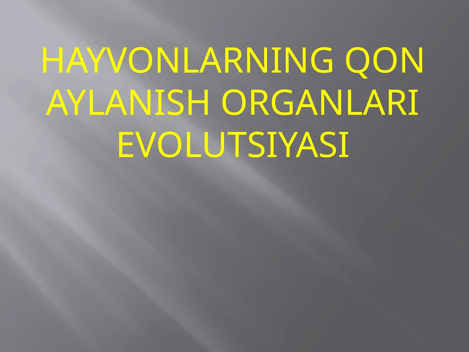 HAYVONLARNING QON AYLANISH ORGANLARIEVOLUTSIYASI