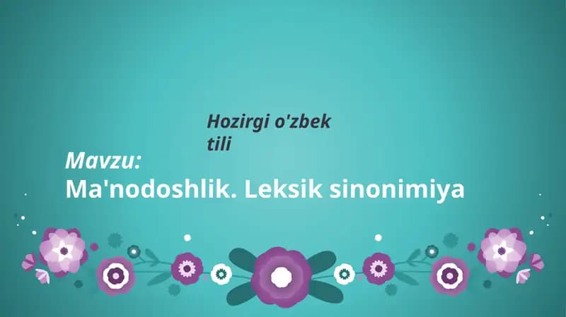 Ma'nodoshlik. Leksik sinonimiya