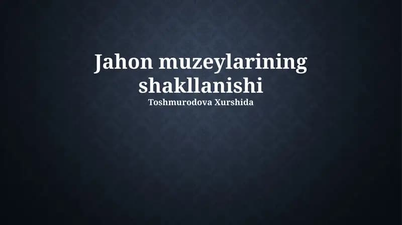 Jahon muzeylarining shakllanishi