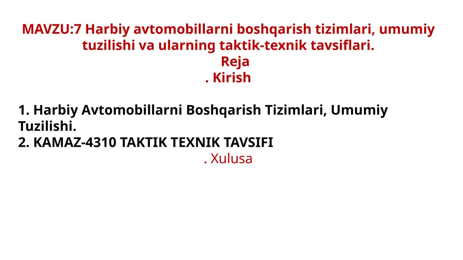 Harbiy avtomobillarni boshqarish tizimlari, umumiy
tuzilishi va ularning taktik-texnik tavsiflari.
