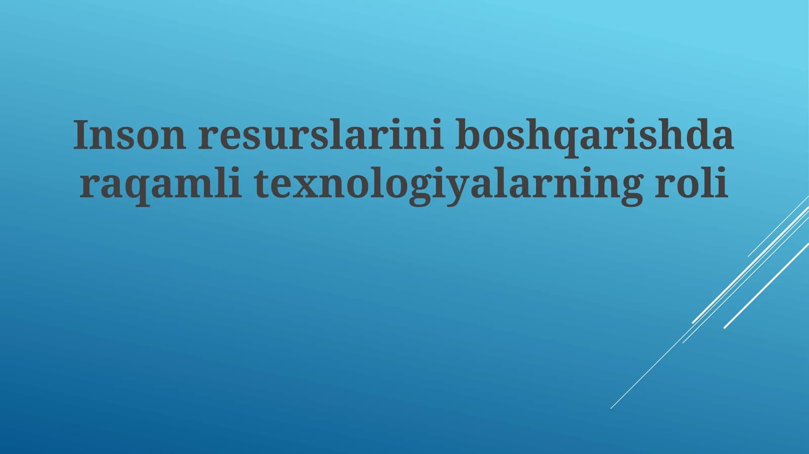 Inson resurslarini boshqarishda raqamli texnologiyalarning roli