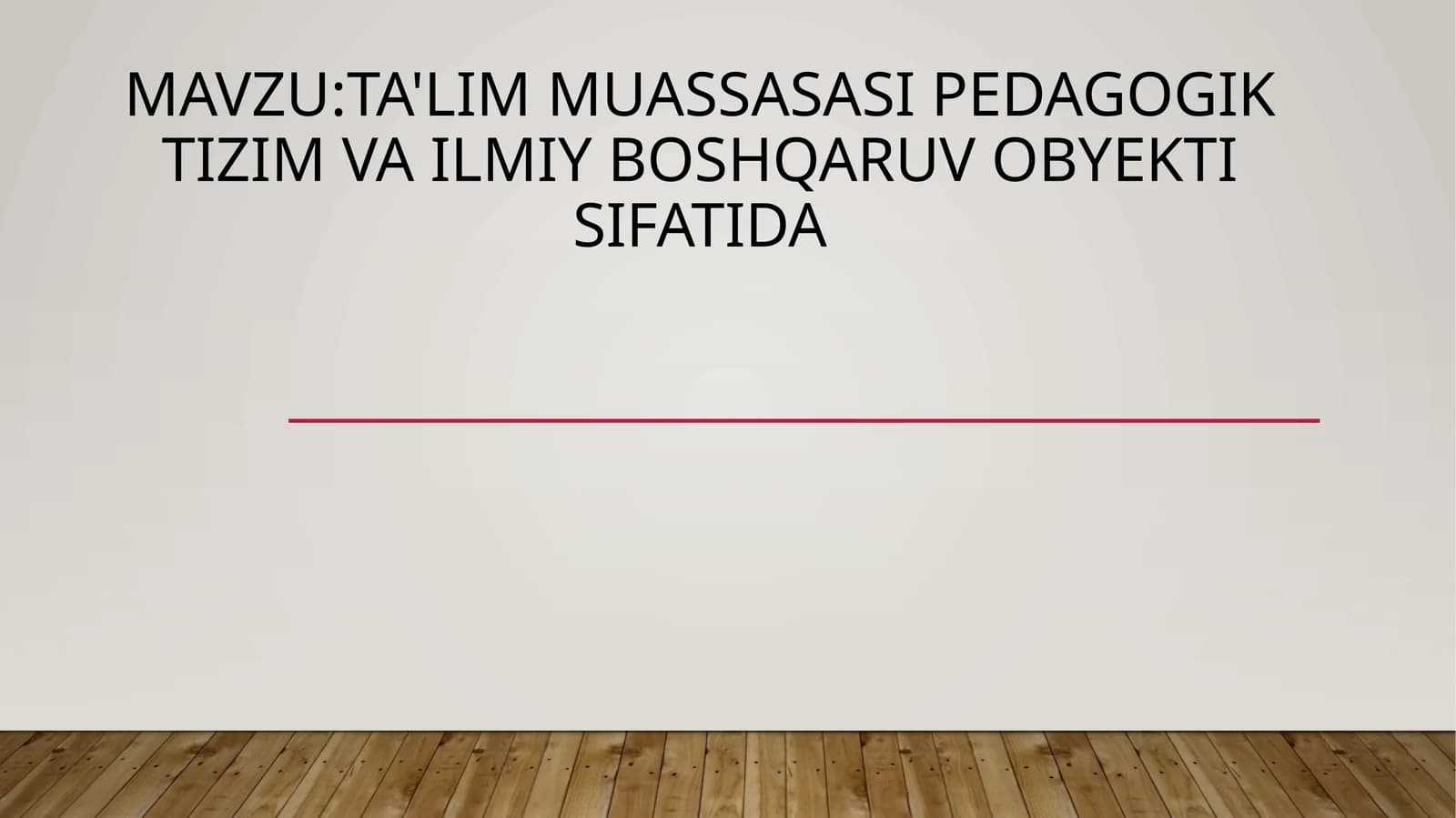 Ta'lim muassasasi pedagogik tizim va ilmiy boshqaruv obyekti sifatida