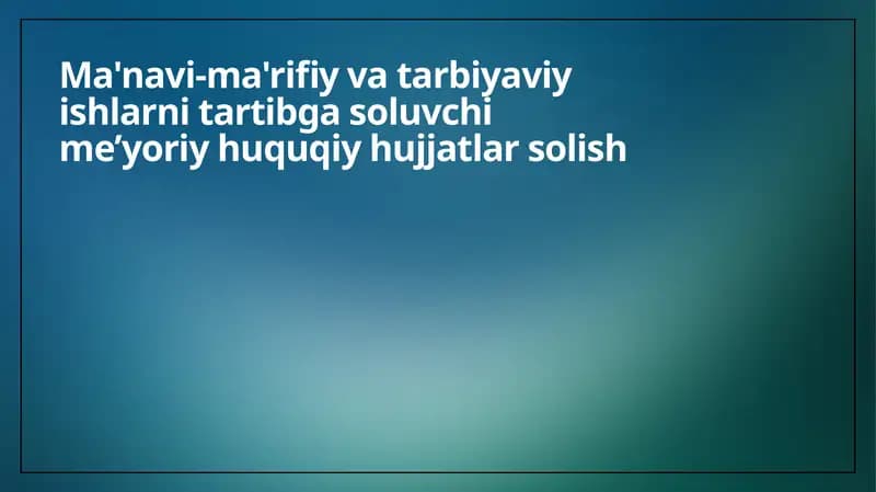 Ma'navi-ma'rifiy va Tarbiyaviy Ishlar