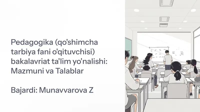 Pedagogika (qo'shimcha tarbiya fani o'qituvchisi) bakalavriat ta'lim yo'nalishi: MazmunivaTalablar