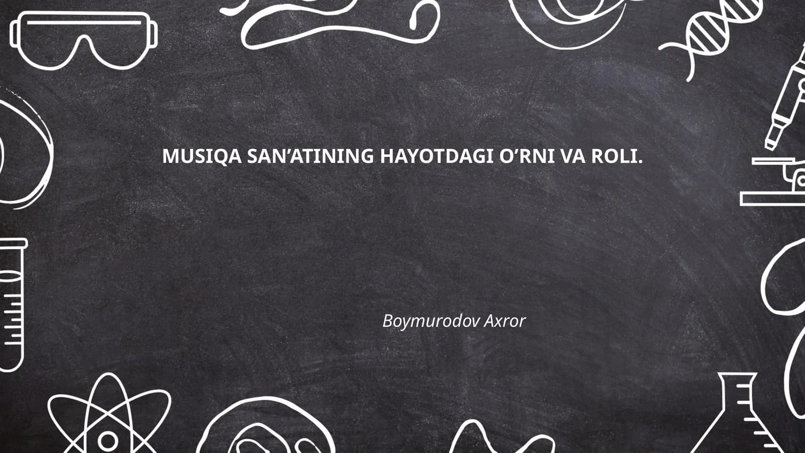 Musiqa san'atining hayotdagi o'rni va roli