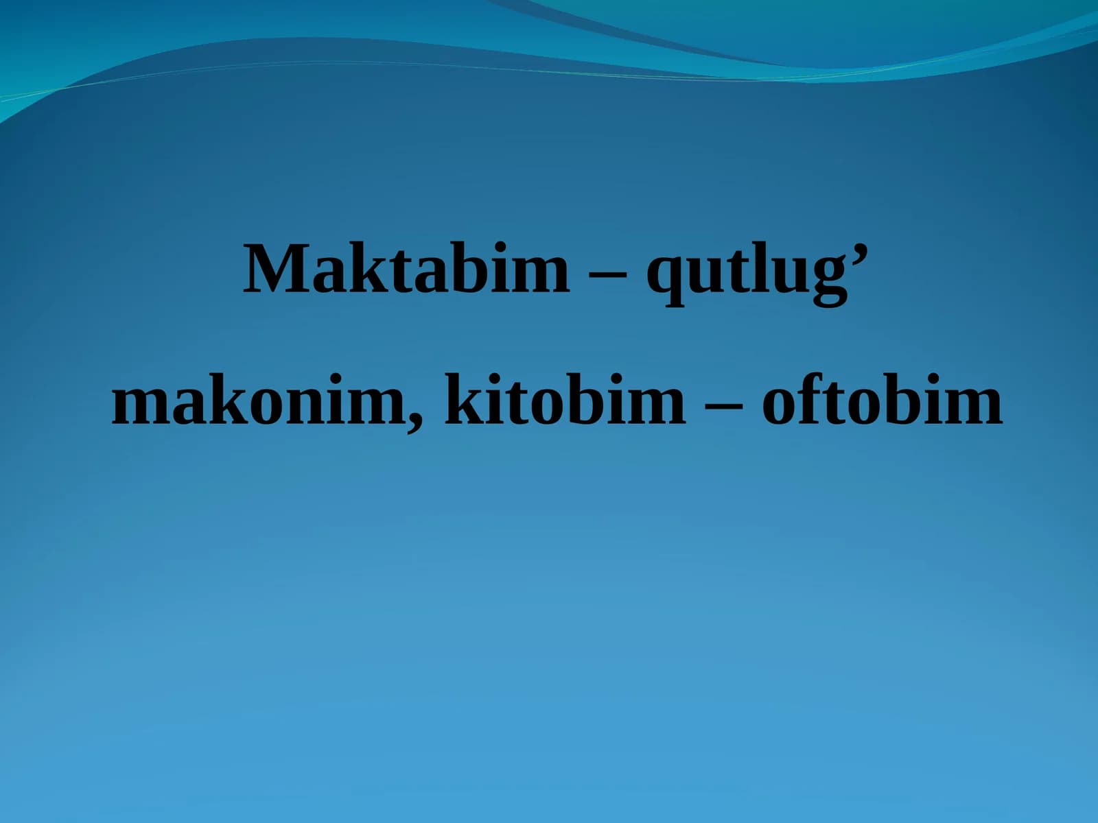 Maktabim - qutlug’ makonim, kitobim - oftobim