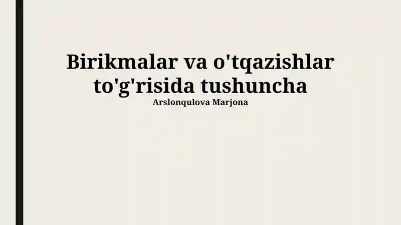 Birikmalar va o'tqazishlar to'g'risida tushuncha