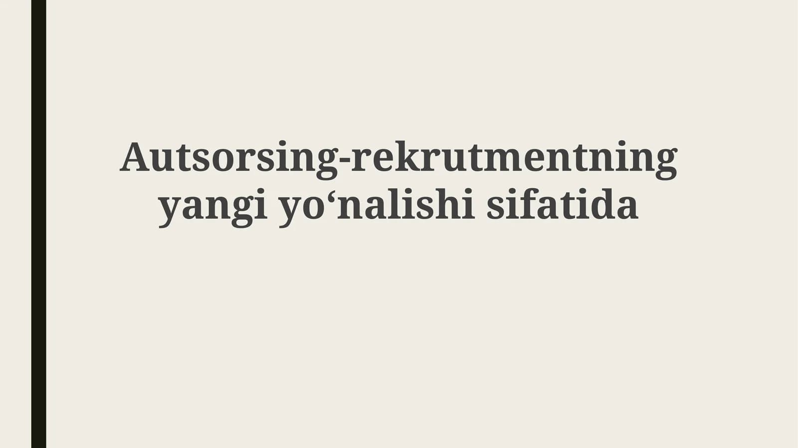 Autsorsing-rekrutmentningyangiyoʻnalishisifatida