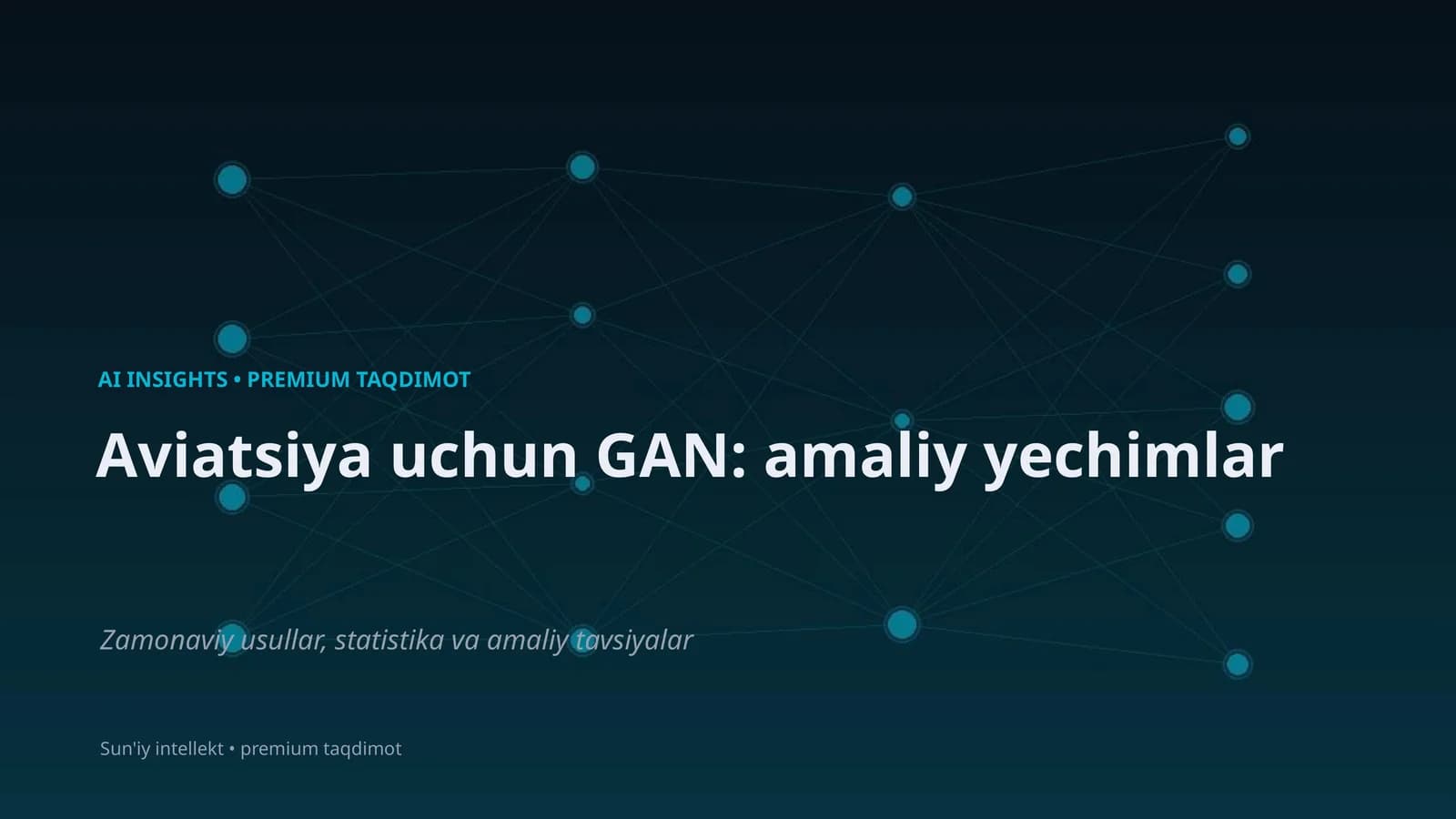 Aviatsiya uchun GAN: amaliy yechimlar