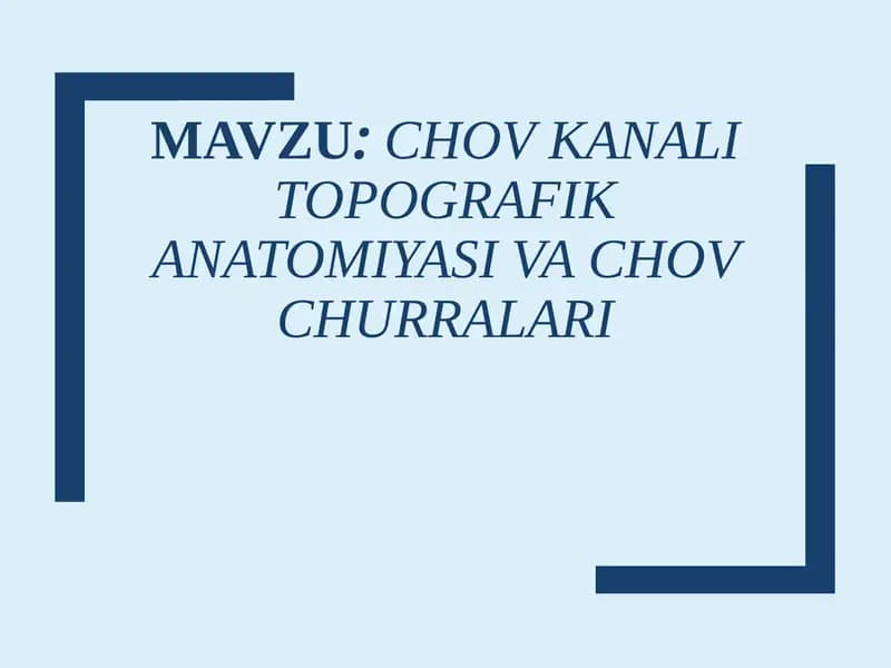 Chov Kanali Topografik Anatomiyasi va Chov Churralari