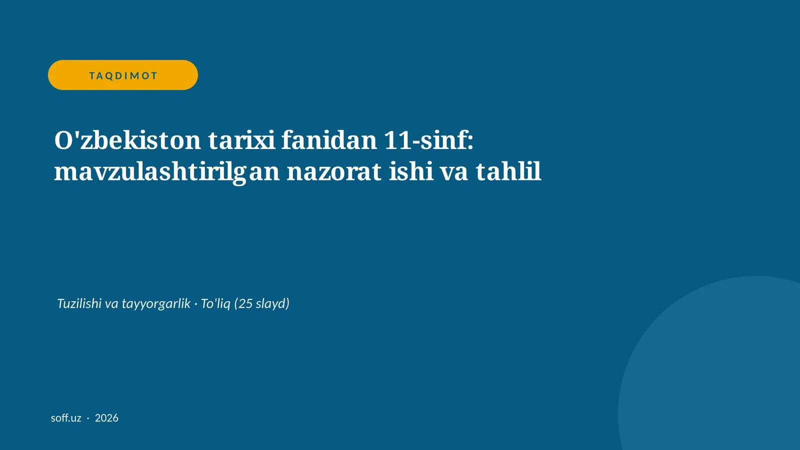 O'zbekiston tarixi fanidan 11-sinf: mavzulashtirilgan nazorat ishi va tahlil