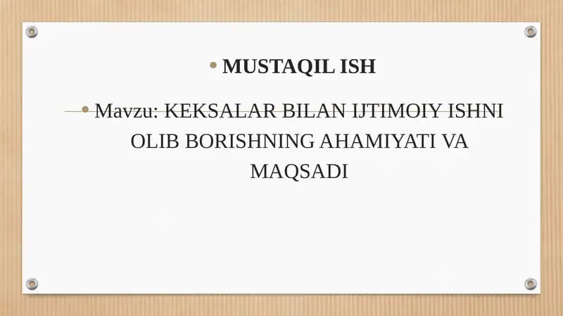 KEKSALAR BILAN IJTIMOIY ISHNI OLIB BORISHNING AHAMIYATI VA MAQSADI