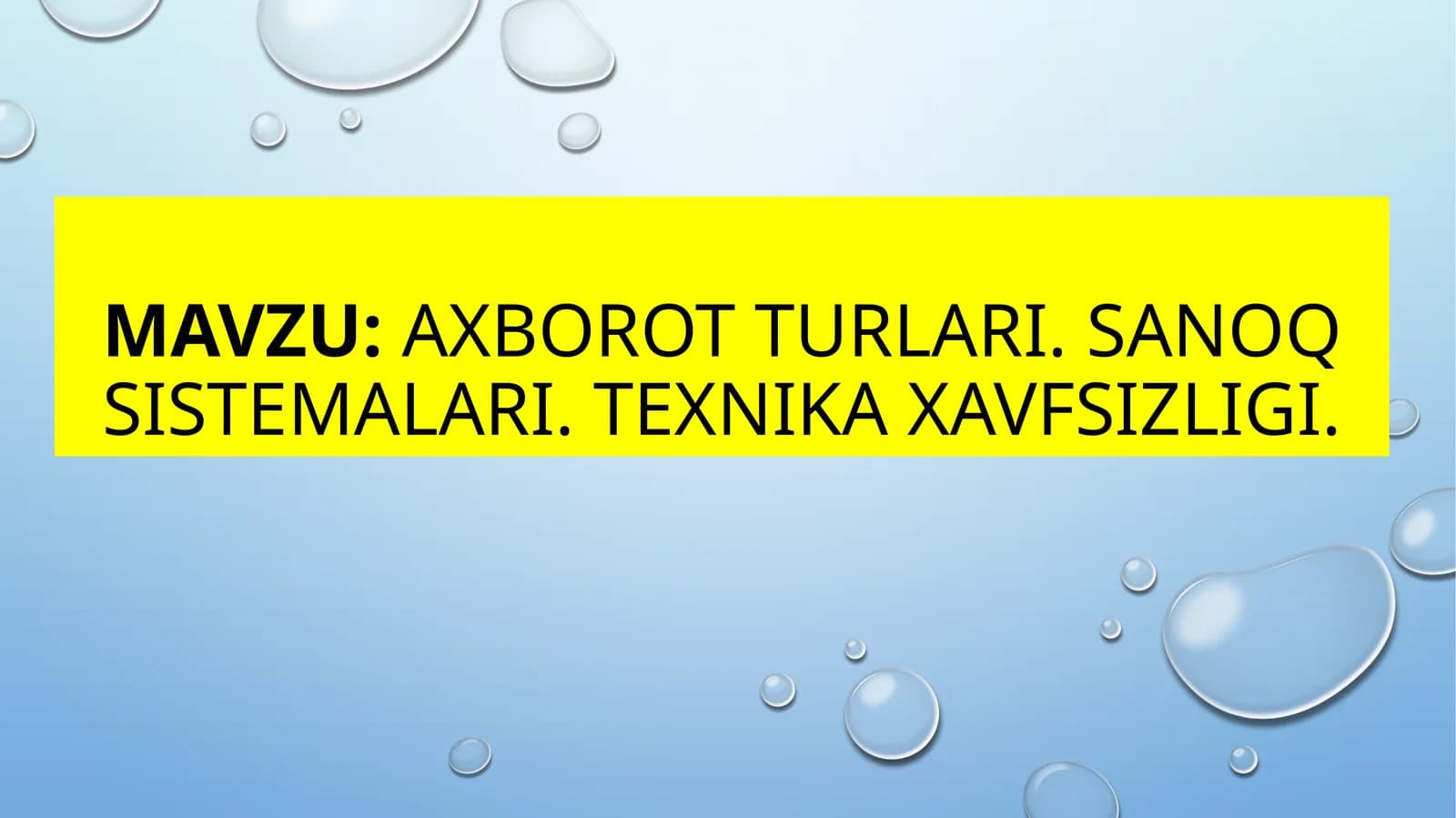 Axborot turlari. Sanoq sistemalari. Texnika xavfsizligi