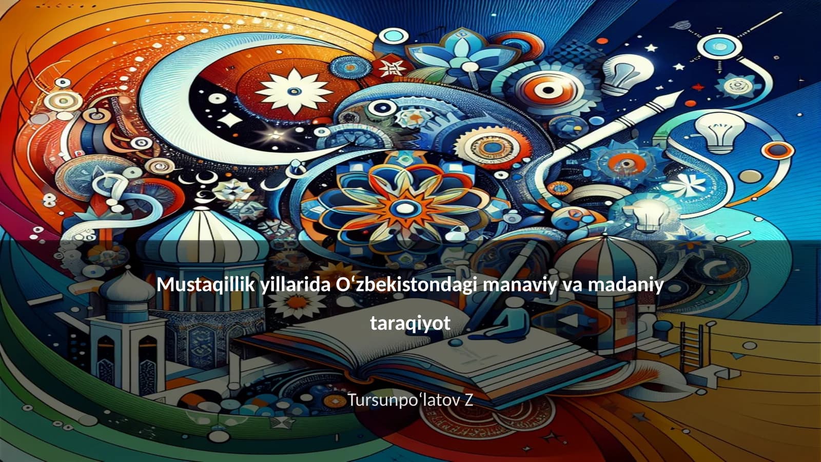Mustaqillik yillarida Oʻzbekistondagi manaviy va madaniy taraqiyot