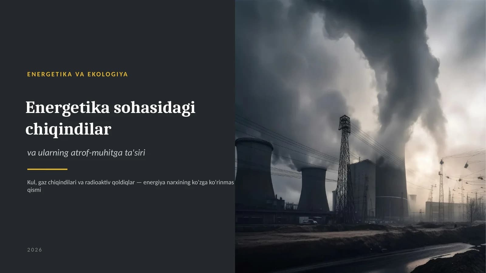 Energetika sohasidagi chiqindilar va ularni atrof-muhitga taʼsiri.