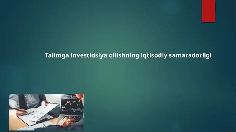 Talimga investidsiya qilishning iqtisodiy samaradorligi