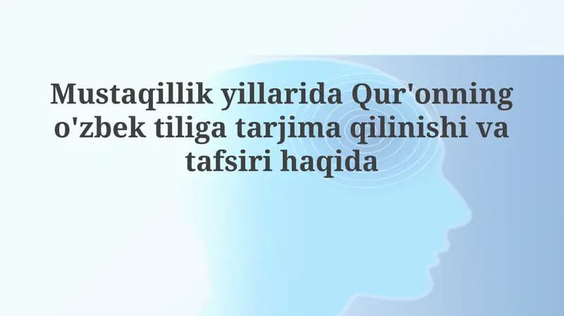 Mustaqillik Yillarida Qur'on Tarjimalari va Tafsirining Tarixiy Rivoji