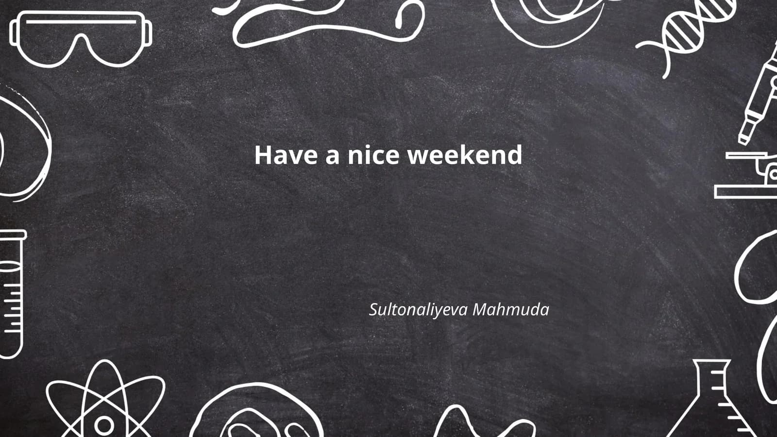 Alternatives to "Have a nice weekend"