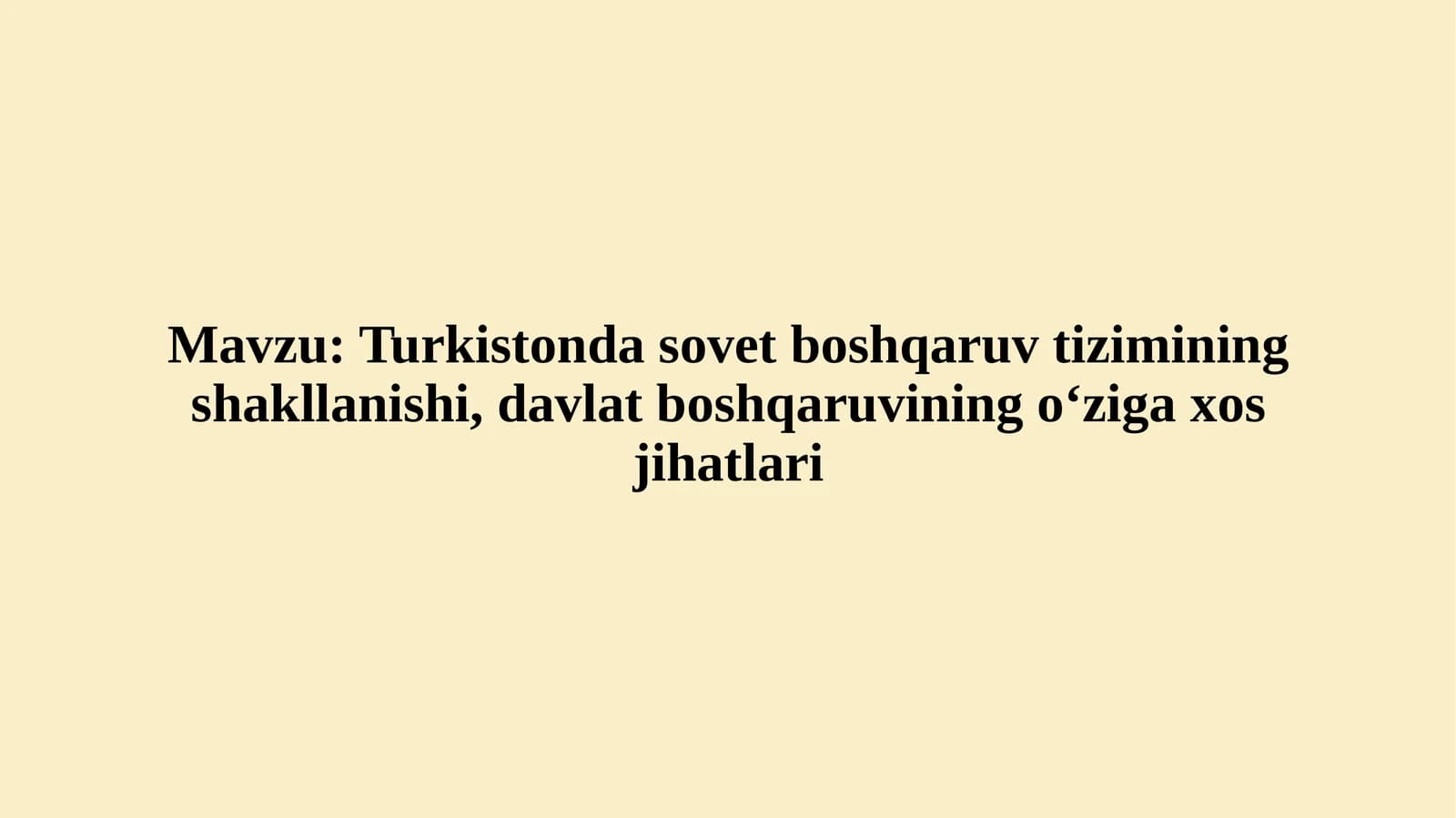 Turkistonda sovet boshqaruv tizimining shakllanishi, davlat boshqaruvining oʻziga xos jihatlari