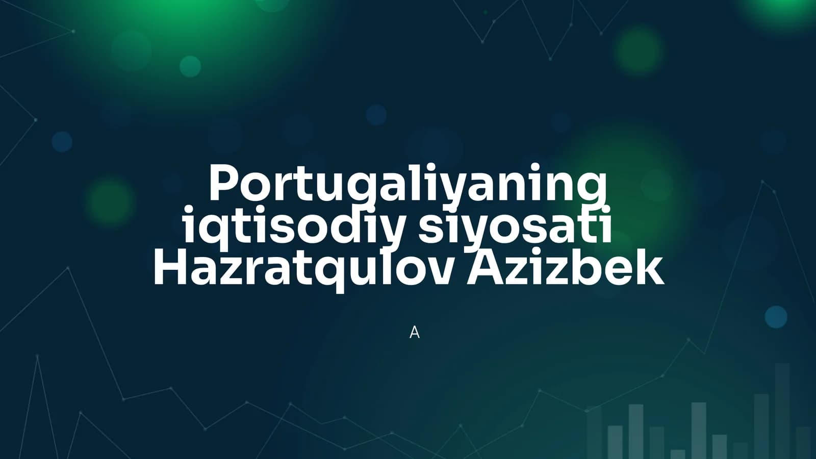 Portugaliyaning iqtisodiy siyosatiHazratqulov Azizbek