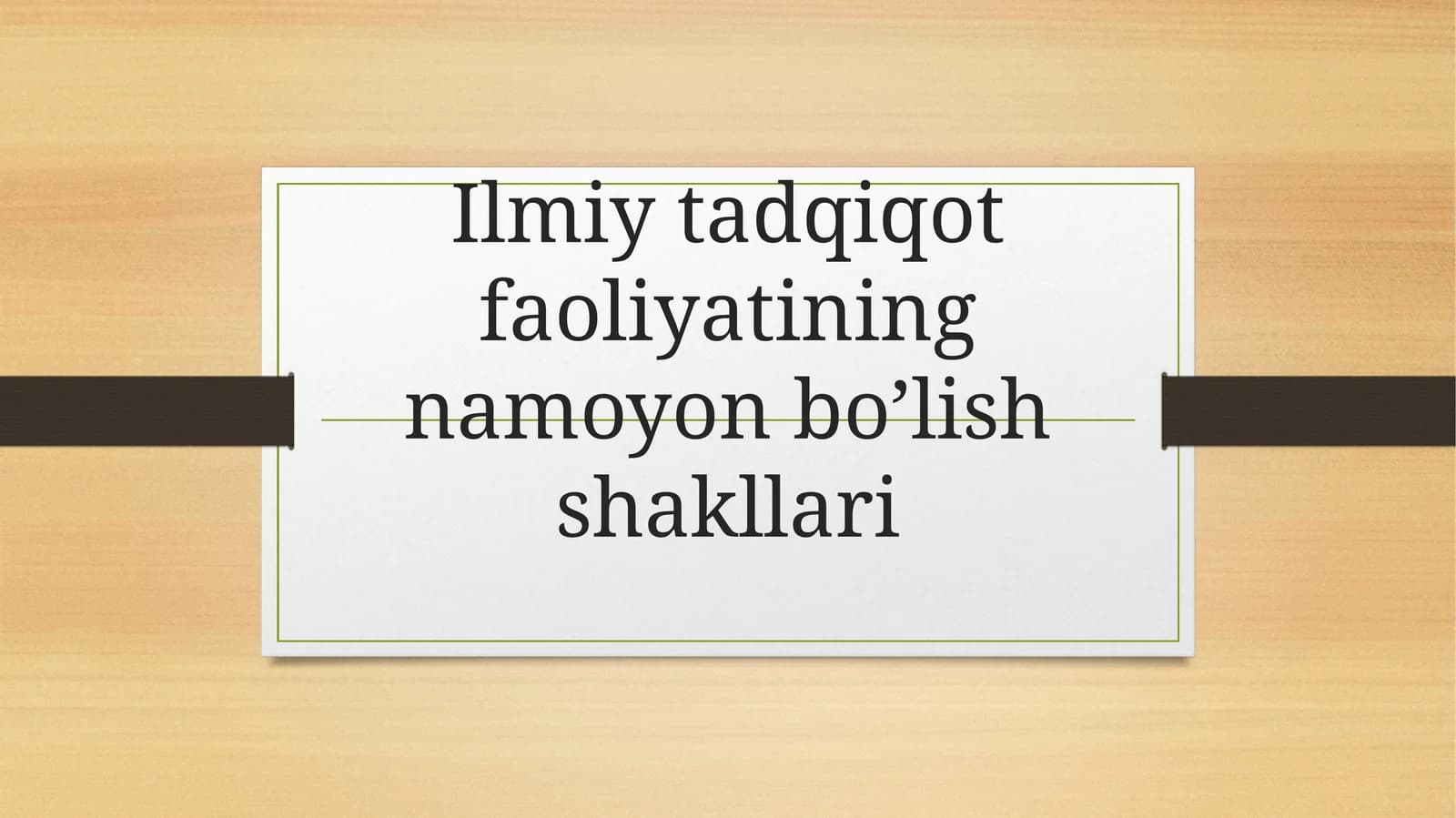 Ilmiy tadqiqot faoliyatining namoyon bo’lish shakllari