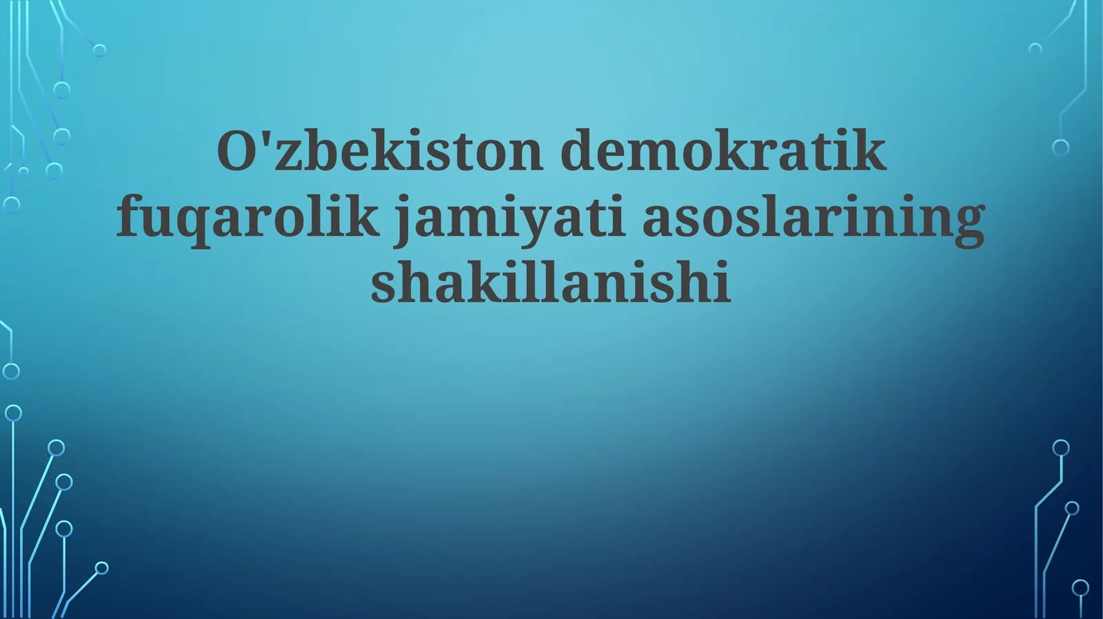 O'zbekistondemokratikfuqarolikjamiyatiasoslariningshakillanishi