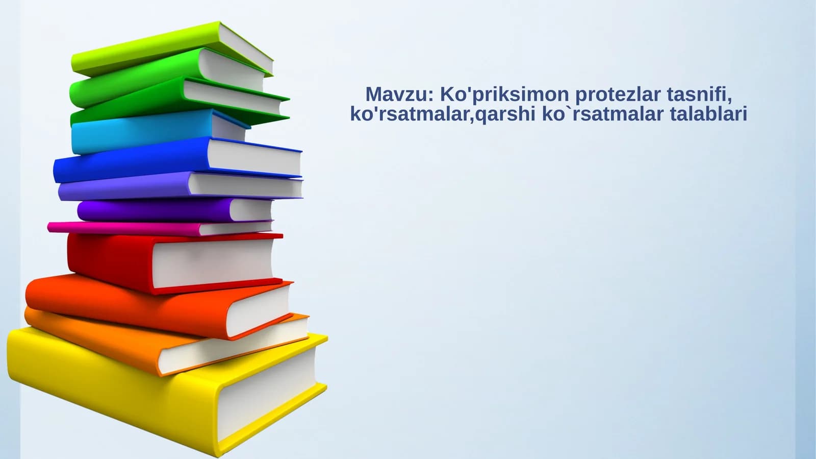 Ko'priksimonprotezlartasnifi,ko'rsatmalar,qarshiko`rsatmalartalablari