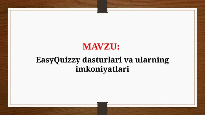 EasyQuizzy dasturlari va ularning imkoniyatlari (TAQDIMOT)
