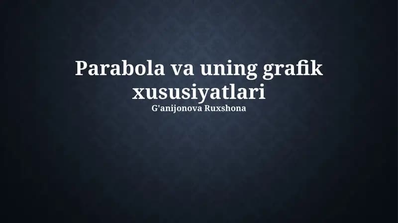 Parabola va uning grafik xususiyatlari